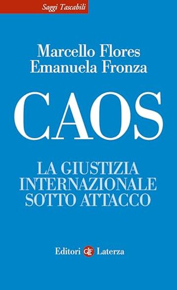 Caos: La giustizia internazionale sotto attacco Caos: La giustizia internazionale sotto attacco